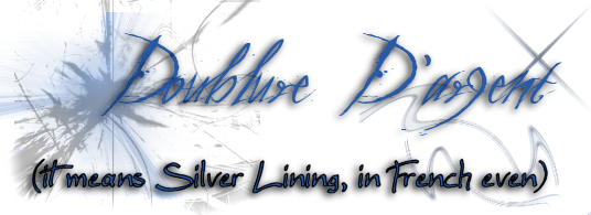 Oy, talk about pathos O_o  Doublure D'argent (Silver Lining)